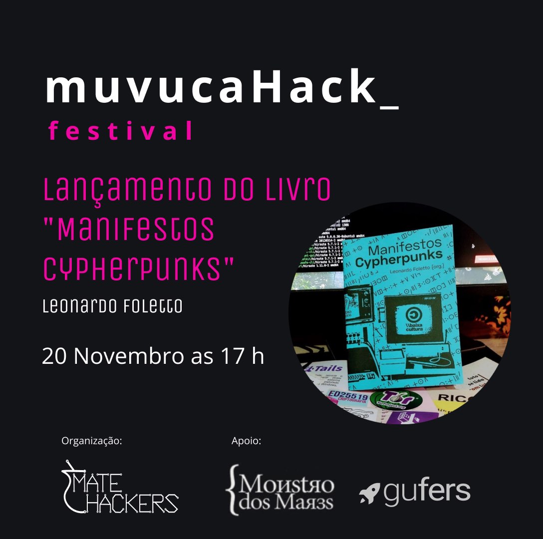 Podcast: lançamento do Manifestos Cypherpunks no Muvuca Hack Festival