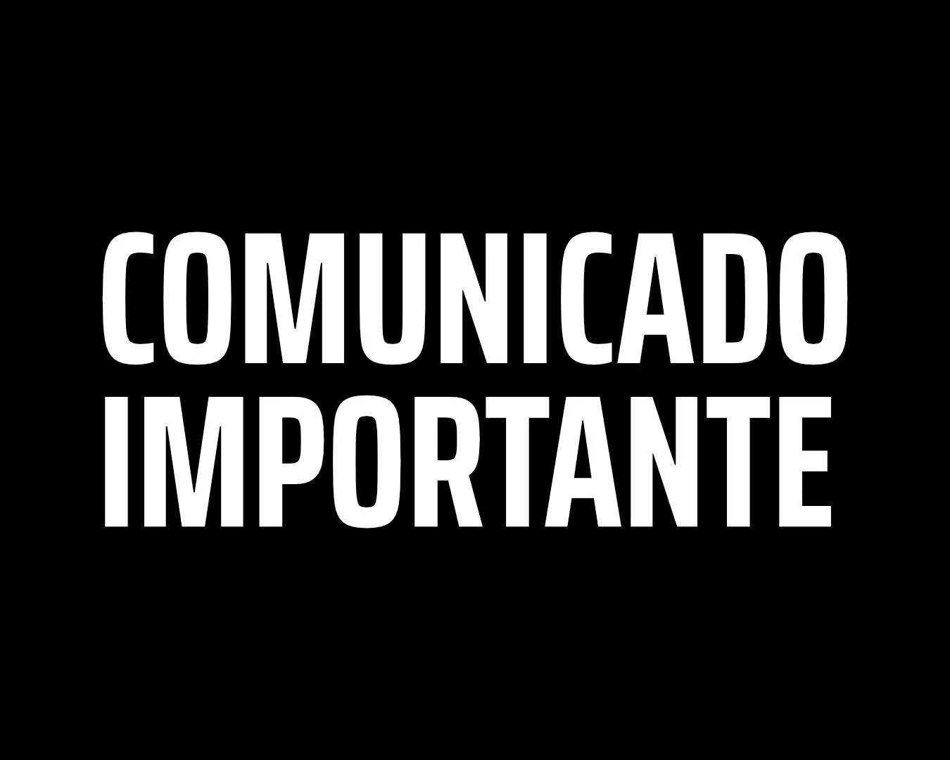 comunicado importante